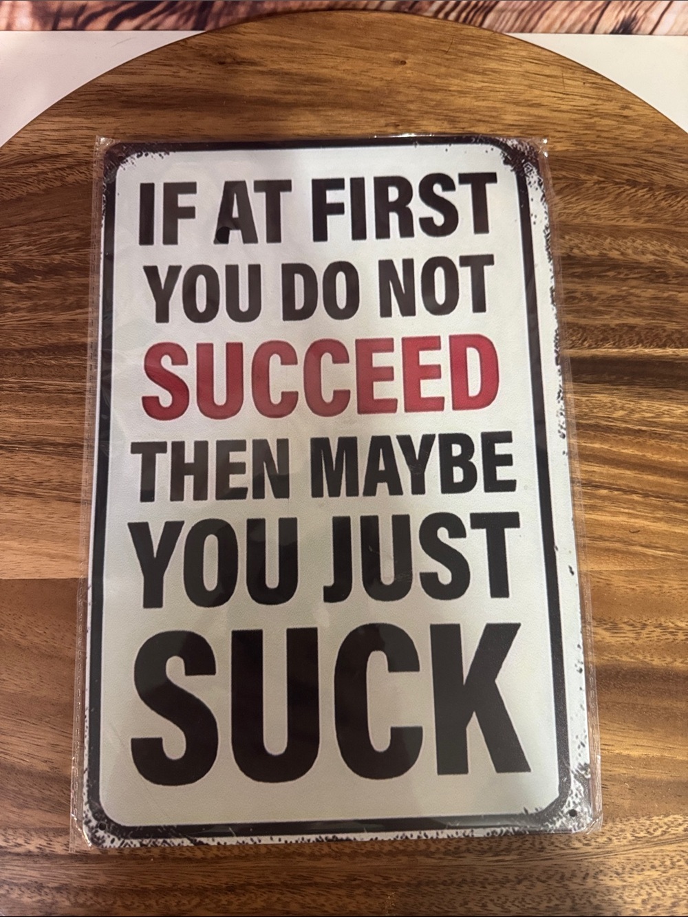 Humorous Metal Sign - 'If At First You Do Not Succeed'